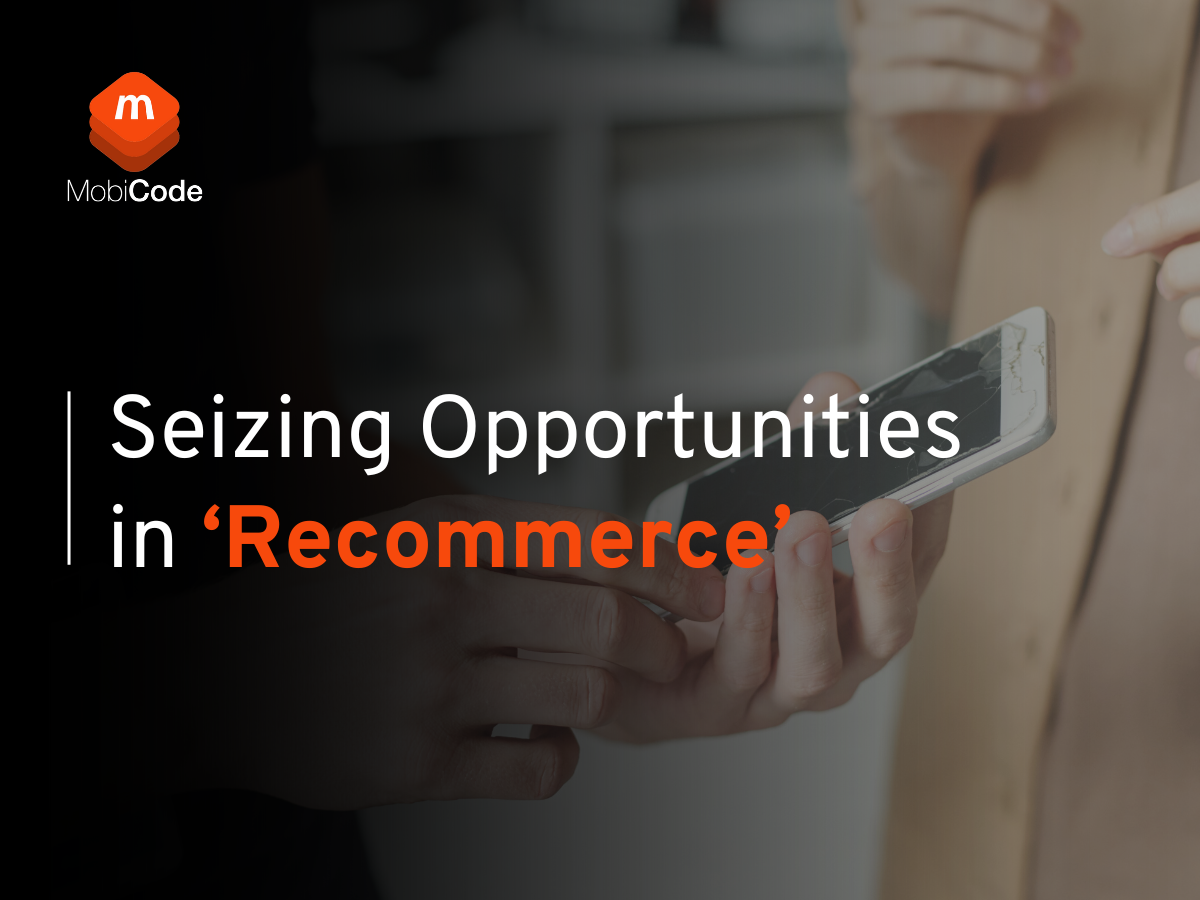 Seizing Opportunities in Recommerce with MobiCode