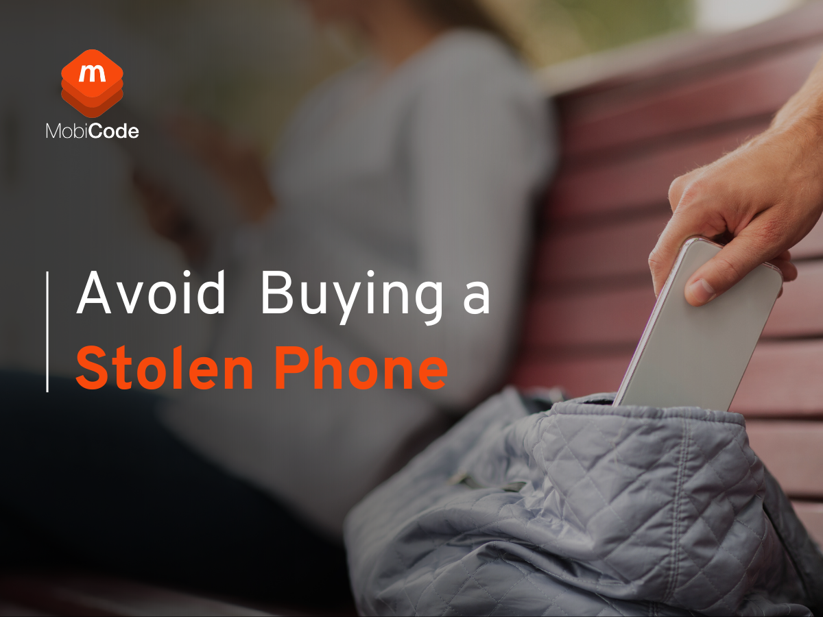 Avoid Buying a Stolen Phone with MobiCHECK and How to report stolen phone